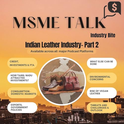 India&rsquo;s Leather & Footwear Boom?
