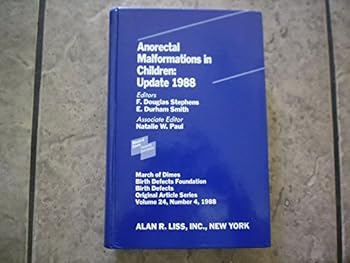 Hardcover Anorectal malformations in children: Update 1988 (Birth defects, original article series) Book