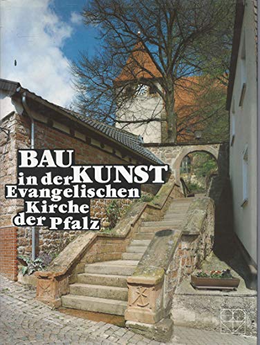 Baukunst in der Evangelischen Kirche der Pfalz