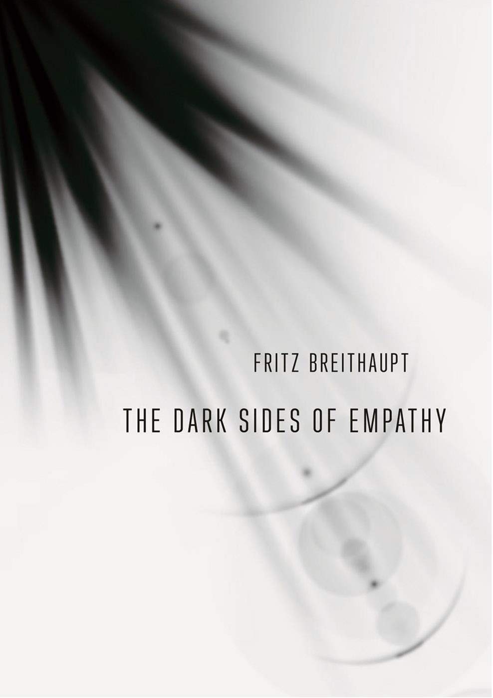 The Dark Sides of Empathy by Fritz Breithaupt PAPERBACK 9781501721649