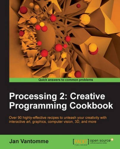 Processing 2: Creative Programming Cookbook by Vantomme Jan (20-Sep-2012) Paperback