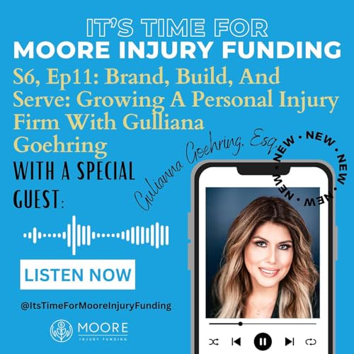 Page de couverture de Brand, Build, And Serve: Growing A Personal Injury Firm With Gulliana Goehring