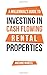 A Millennial's Guide to Investing in Cash Flowing Rental Properties
