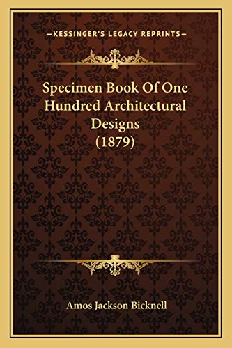 Specimen Book Of One Hundred Architectural Designs (1879)