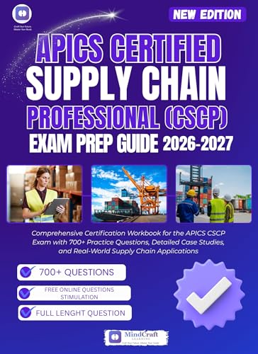 APICS Certified Supply Chain Professional (CSCP) 2026–2027 Exam Prep Guide: Comprehensive Certification Workbook for the APICS Exam with 700+ Practice Questions, Real-World Supply Chain Application image 2