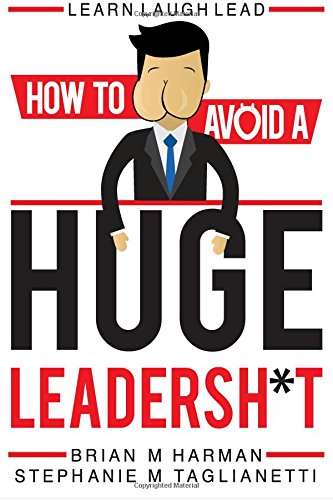 LEARN LAUGH LEAD HOW TO AVOID A HUGE LEADERSHIT 1722925035 Book Cover
