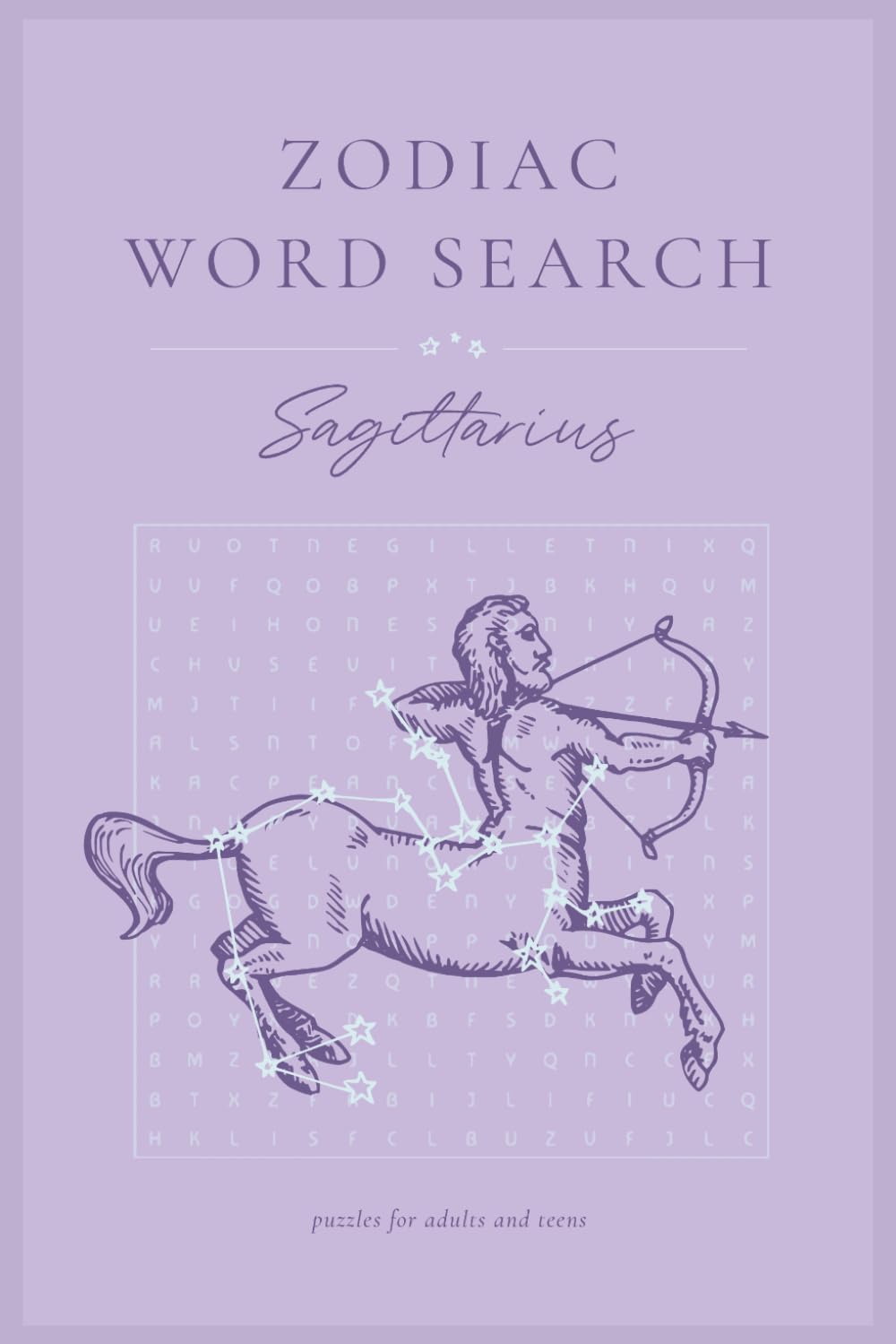 Sagittarius Word Search Puzzle Book: Word Searches for Astrology, Zodiac, Horoscope, and More for Anxiety Relief and Relaxation | 6x9 inches, 28 puzzles (Zodiac Word Searches)