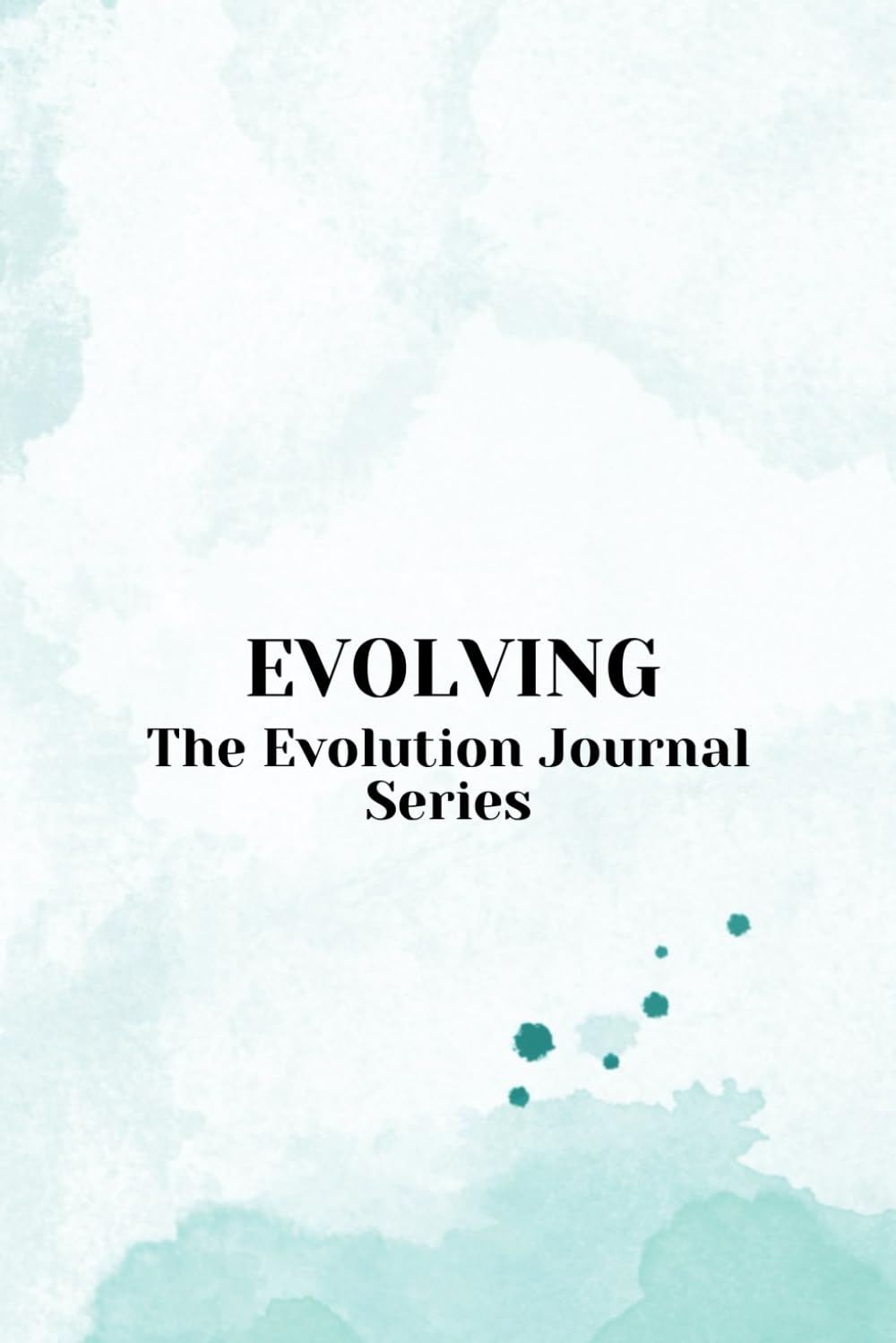 Evolving: The Evolution Journal Series