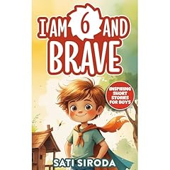 I Am 6 and Brave Audiolibro Por Sati Siroda arte de portada