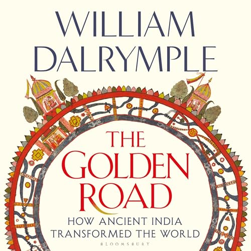 The Golden Road by William Dalrymple episode artwork