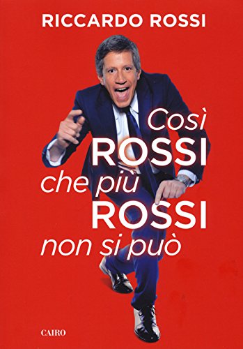 Così Rossi che più Rossi non si può Così Rossi che più Rossi non si può