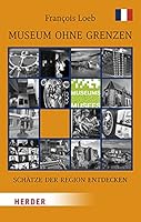 Museum Ohne Grenzen: Schatze Der Region Entdecken - Band 2: Frankreich 3451388545 Book Cover