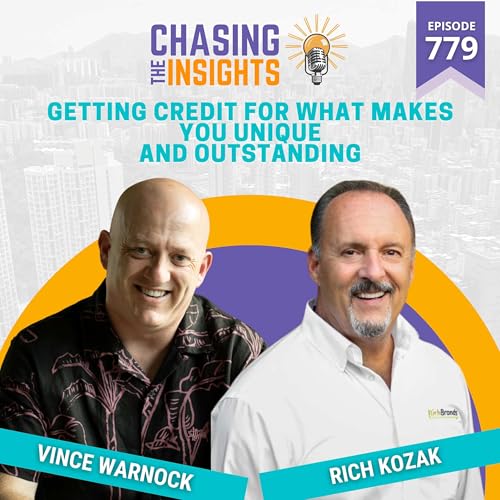 EP779 - Rich Kozak on Getting Credit for What Makes You Unique and Outstanding cover art