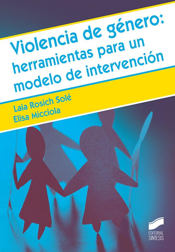 Violencia de género: herramientas para un modelo de intervención: 56 (Ciencias sociales y humanidades)