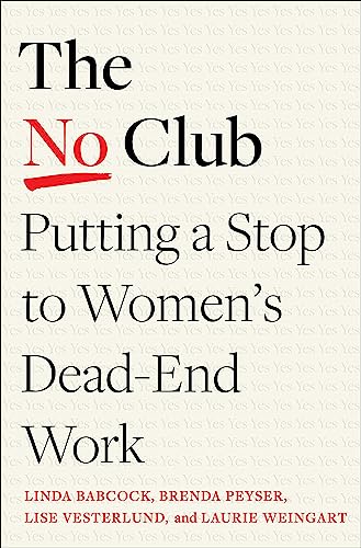 The No Club: Putting a Stop to Women's Dead-End Work