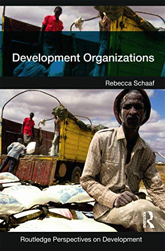 Development Organizations (Routledge Perspectives on Development) view 2