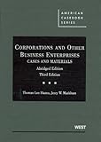 Corporations and Other Business Enterprises, Cases and Materials, 3d, Abridged (American Casebook Series)