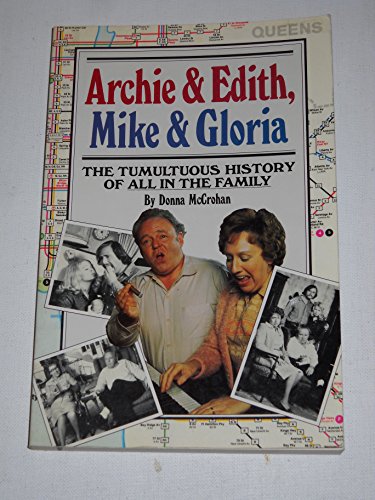 Archie & Edith, Mike & Gloria: The Tumultuous History of All in the Family