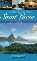 101 Things To Do And Places To See In Saint Lucia 0993431801 Book Cover