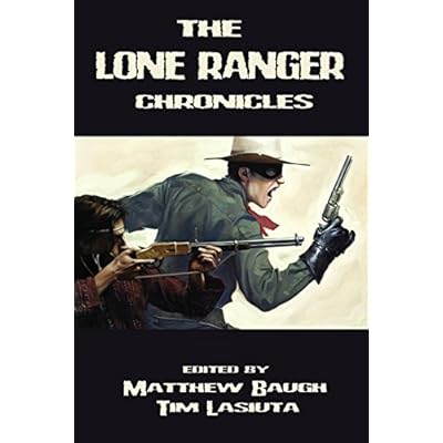 The Lone Ranger Chronicles