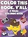 Color This Book, Y'all: A Texas Coloring Book: By Texas Emoji
