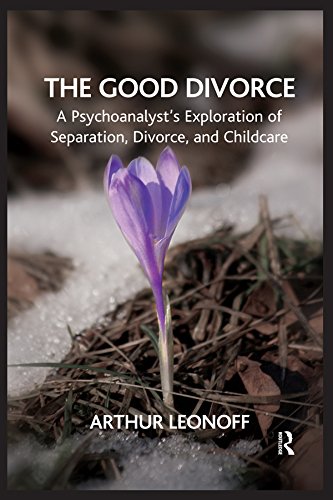 The Good Divorce: A Psychoanalyst's Exploration of Separation, Divorce, and Childcare      1st Edition, Kindle Edition