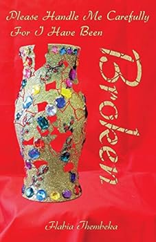 Paperback Please Handle Me Carefully For I Have Been Broken Book