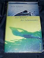 Der Körper des Salamanders. Erzählungen. 3492257305 Book Cover