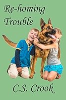 Re-Homing Trouble 1514620499 Book Cover