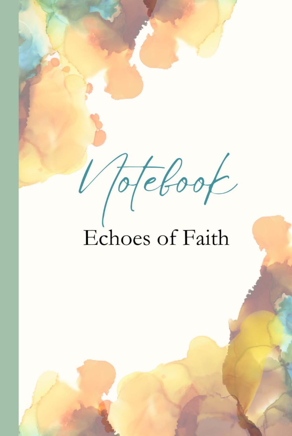 Echoes of Faith Notebook (Watercolor Faith Collection): A Beautiful Faith-Inspired Writing Companion