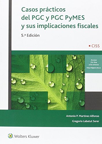 Casos prácticos del PGC y PGC PyMES y sus implicaciones fiscales (5ª ed.)