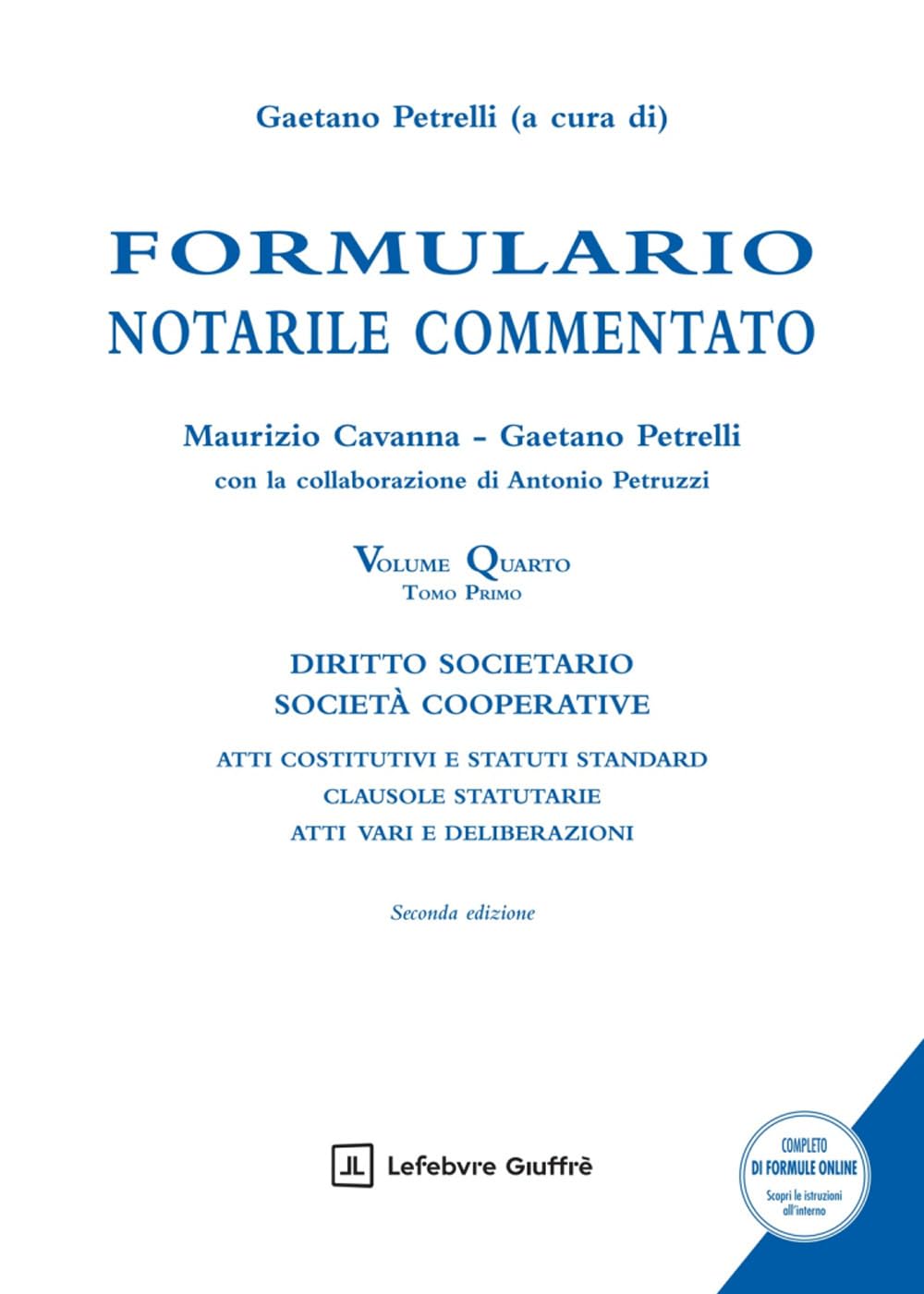 Formulario notarile commentato Vol.4 Tomi I - Diritto societario Società cooperative