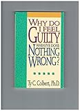 Why Do I Feel Guilty When I'Ve Done Nothing Wrong?