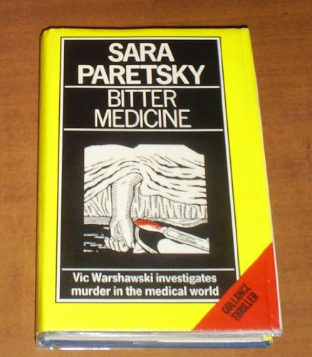 Bitter Medicine (A V. I. Warshawski Mystery) 0575040947 Book Cover
