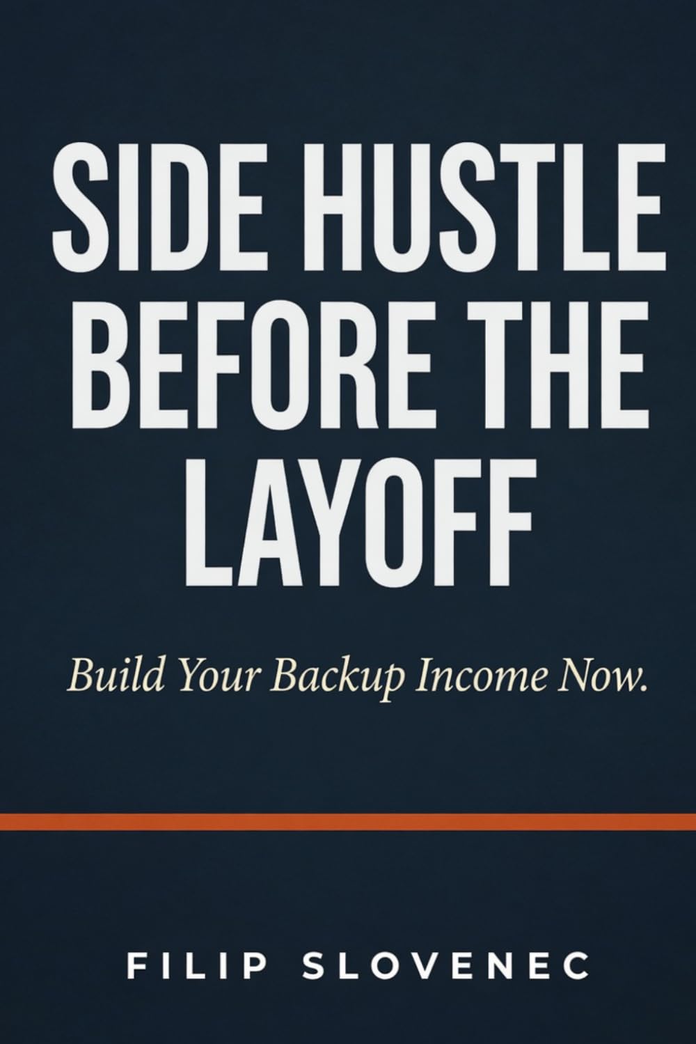 Side Hustle Before the Layoff: Build Your Backup Income Now—Before Your Company Decides for You
