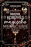 Meister Korúvils magische Menagerie