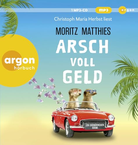 Arsch voll Geld: Ein Erdmännchen-Krimi