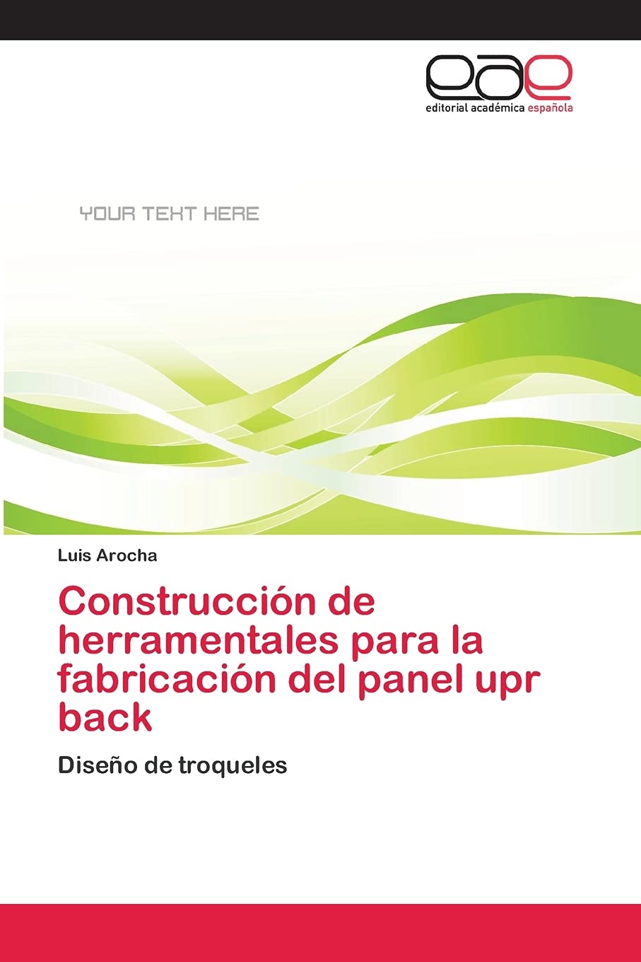 Construcción de herramentales para la fabricación del panel upr back