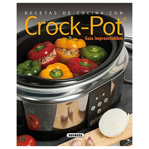 Recetas de cocina con Crock-Pot (El Rincón Del Paladar)