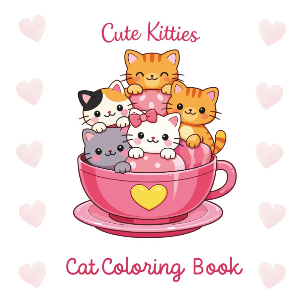 Cute Kitties Cat Coloring Book: A Bold and Easy Coloring Book for Adults and Teens Relaxing and Cute Feline Scenes for Cat Lovers and Meow Life Fans