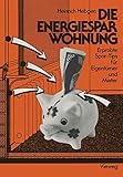  Die Energiespar-Wohnung: Erprobte Spar-Tips Für Eigentümer Und Mieter