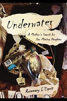 Paperback Underwater: A Mother's Search for Her Missing Daughter Book