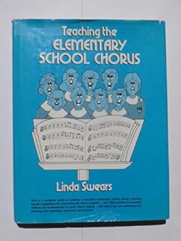 Hardcover Teaching the Elementary School Chorus Book