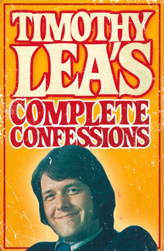 Timothy Lea's Complete Confessions (English Edition) Timothy Lea's Complete Confessions (English Edition)