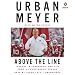 Above the Line: Lessons in Leadership and Life from a Championship Season