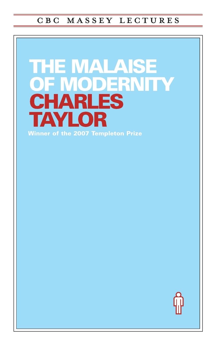 The Malaise of Modernity (Cbc Massey Lectures Series)