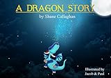  A Dragon Story (English Edition)