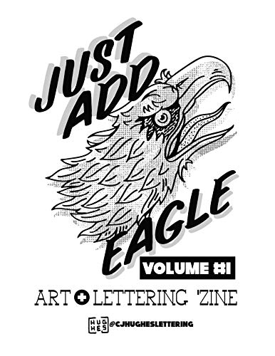 Just Add Eagle: Art + Lettering 'Zine VOLUME #1 (English Edition)
