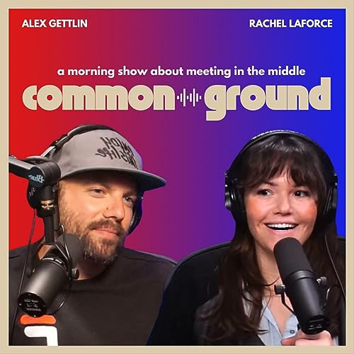 Common Ground Morning Show with Alex Gettlin & Rachel LaForce Podcast Por Skewed Orbit arte de portada