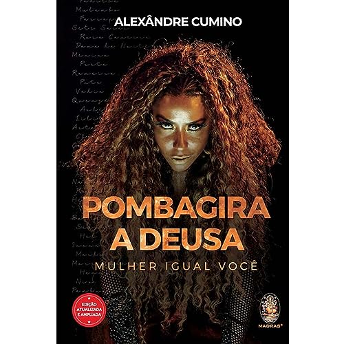 Pombagira, a Deusa: Mulher Igual Você